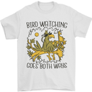 Bird Watching Goes Both Ways Funny Mens T-Shirt 100% Cotton White