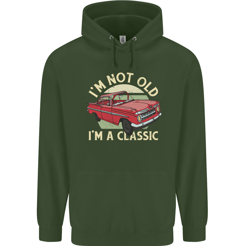 Birthday I'm Not Old Classic 40th 50th 60th Mens 80% Cotton Hoodie Forest Green
