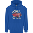 Birthday I'm Not Old Classic 40th 50th 60th Mens 80% Cotton Hoodie Royal Blue