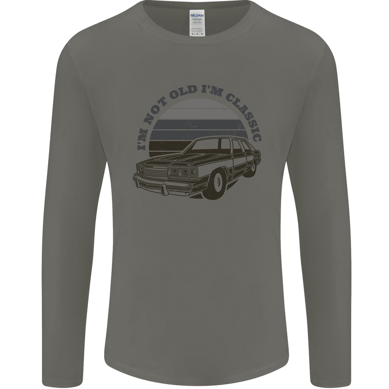 Birthday I'm Not Old Classic 40th 50th 60th Mens Long Sleeve T-Shirt Charcoal