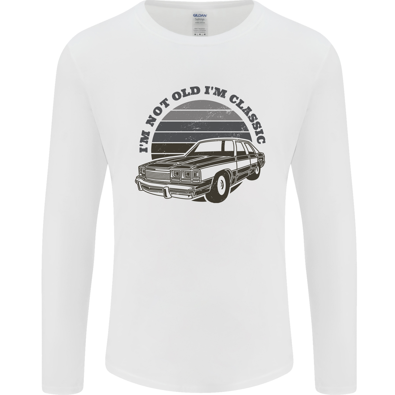 Birthday I'm Not Old Classic 40th 50th 60th Mens Long Sleeve T-Shirt White