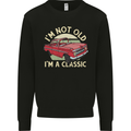 Birthday I'm Not Old Classic 40th 50th 60th Mens Sweatshirt Jumper Black