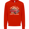 Birthday I'm Not Old Classic 40th 50th 60th Mens Sweatshirt Jumper Bright Red
