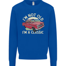 Birthday I'm Not Old Classic 40th 50th 60th Mens Sweatshirt Jumper Royal Blue