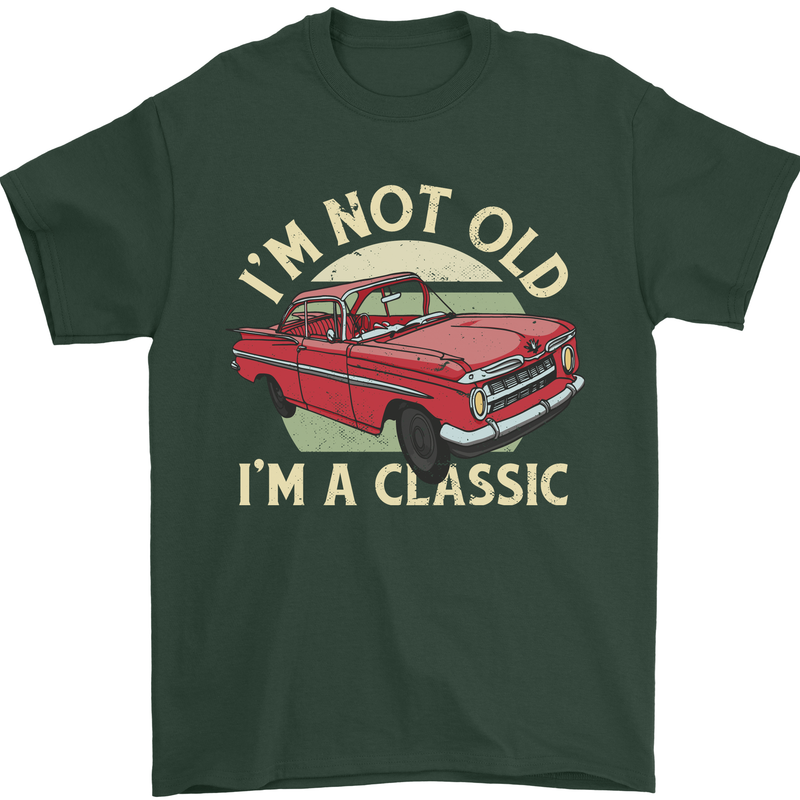 Birthday I'm Not Old Classic 40th 50th 60th Mens T-Shirt Cotton Gildan Forest Green
