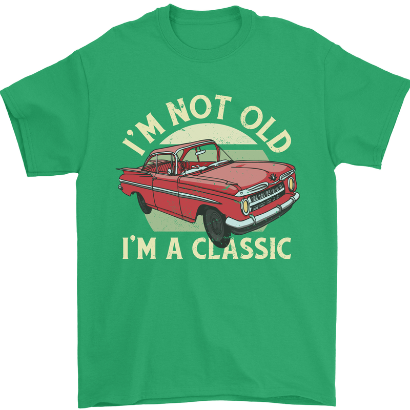 Birthday I'm Not Old Classic 40th 50th 60th Mens T-Shirt Cotton Gildan Irish Green