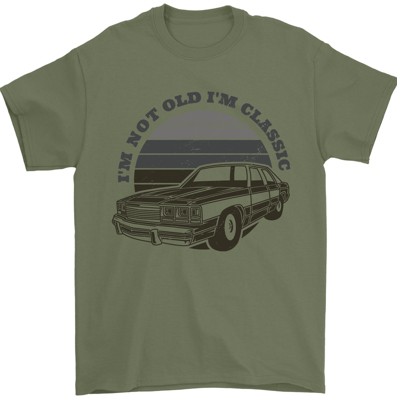 Birthday I'm Not Old Classic 40th 50th 60th Mens T-Shirt Cotton Gildan Military Green