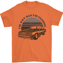 Birthday I'm Not Old Classic 40th 50th 60th Mens T-Shirt Cotton Gildan Orange