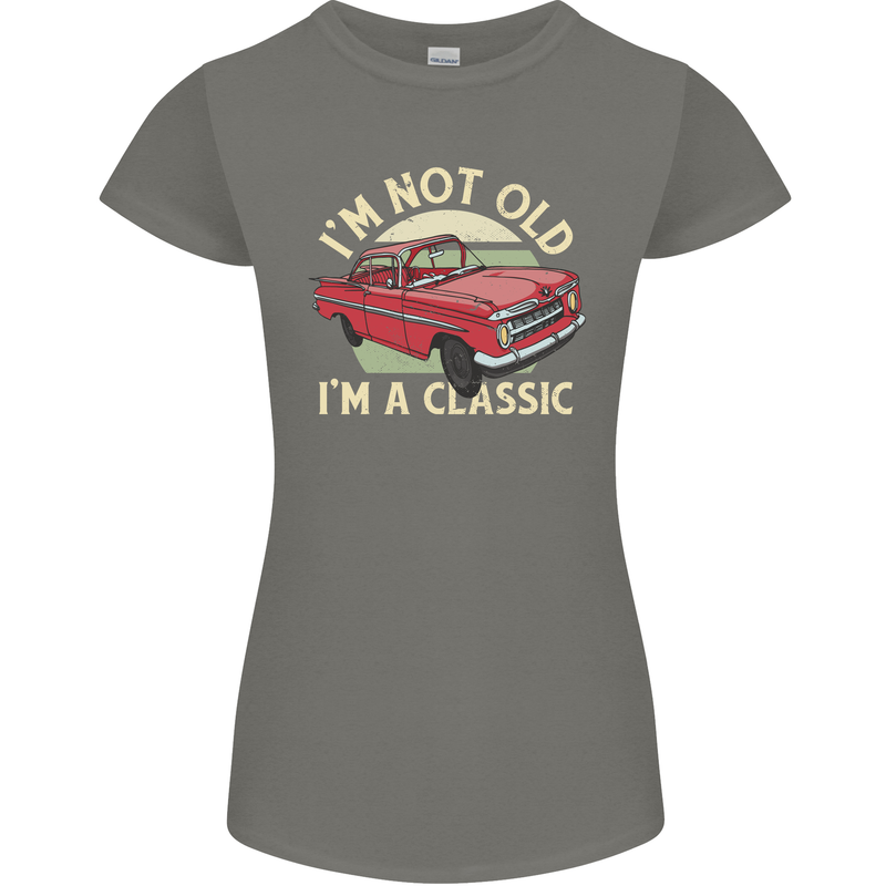 Birthday I'm Not Old Classic 40th 50th 60th Womens Petite Cut T-Shirt Charcoal