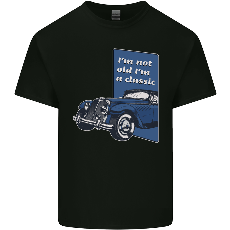 Birthday I'm Not Old I'm a Classic Funny Mens Cotton T-Shirt Tee Top Black