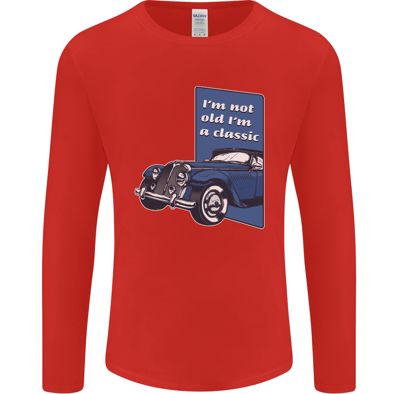 Birthday I'm Not Old I'm a Classic Funny Mens Long Sleeve T-Shirt Red