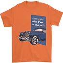 Birthday I'm Not Old I'm a Classic Funny Mens T-Shirt Cotton Gildan Orange