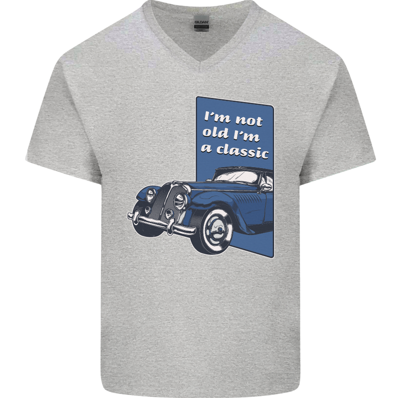 Birthday I'm Not Old I'm a Classic Funny Mens V-Neck Cotton T-Shirt Sports Grey