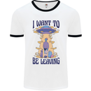 Alien UFO I Want to Be Leaving Mens White Ringer T-Shirt White/Black