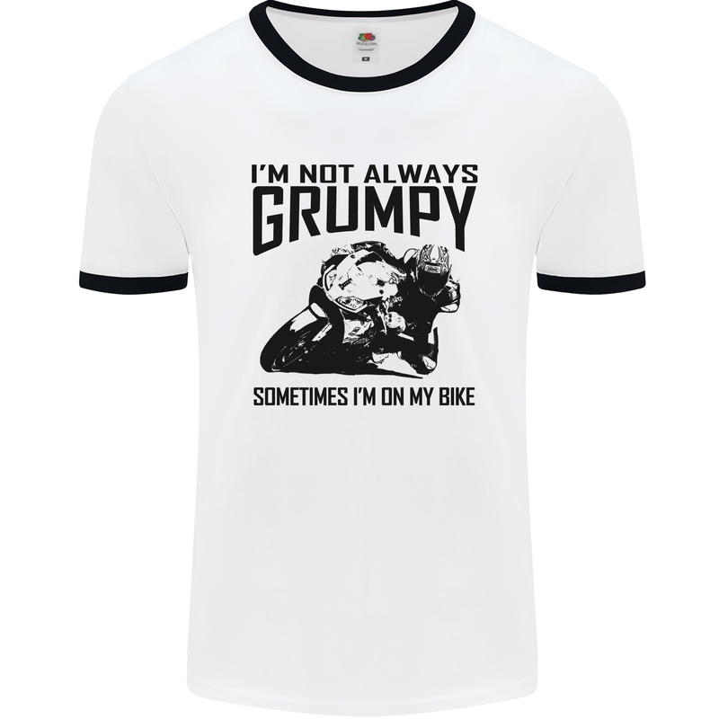 I'm Not Always Grumpy Motorbike Biker Funny Mens White Ringer T-Shirt White/Black