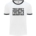 You Can't Scare Me a Daughter Father's Day Mens White Ringer T-Shirt White/Black