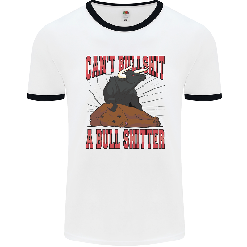 Can't Bullsh!t a Bullshiter Funny Offensive Mens Ringer T-Shirt White/Black