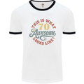 70th Birthday 70 Year Old Awesome Looks Like Mens White Ringer T-Shirt White/Black