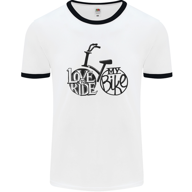 I Love to Ride My Bike Cycling Funny Mens White Ringer T-Shirt White/Black