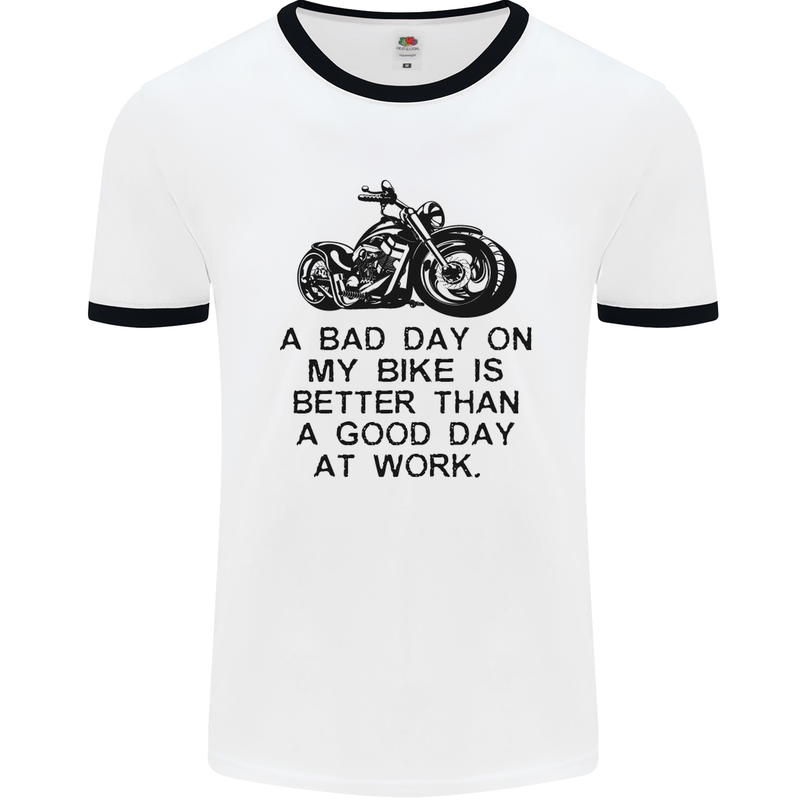 A Bad Day on My Bike Motorbike Biker Mens White Ringer T-Shirt White/Black