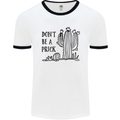 Be a Prick Funny Offensive Cactus Slogan Mens White Ringer T-Shirt White/Black