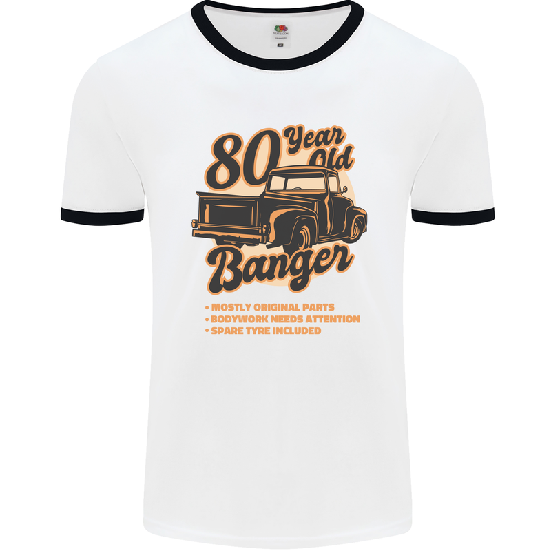 80 Year Old Banger Birthday 80th Year Old Mens Ringer T-Shirt White/Black