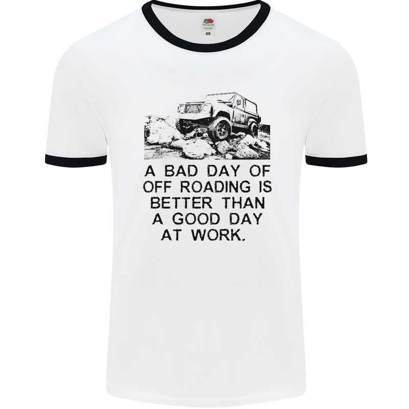 A Bad Day of Off Roading 4X4 All Terrain Mens White Ringer T-Shirt White/Black