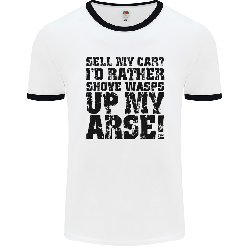 Sell My Car? Funny Classic Sport Enthusiast Mens White Ringer T-Shirt White/Black