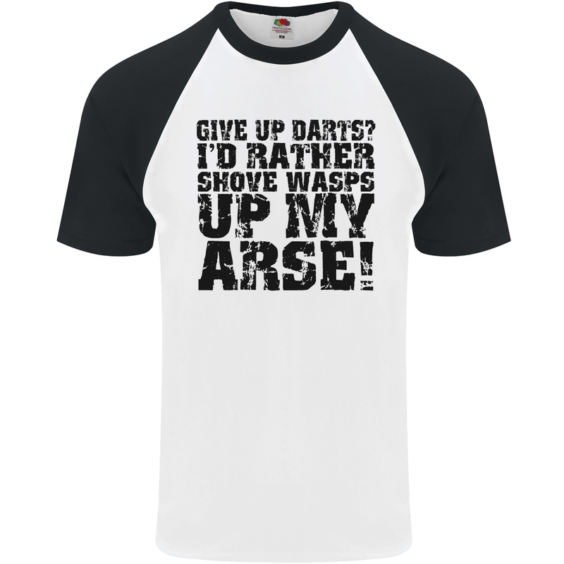 Give up Darts? Player Funny Mens S/S Baseball T-Shirt White/Black
