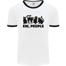Ew People Cats Funny Mens White Ringer T-Shirt White/Black
