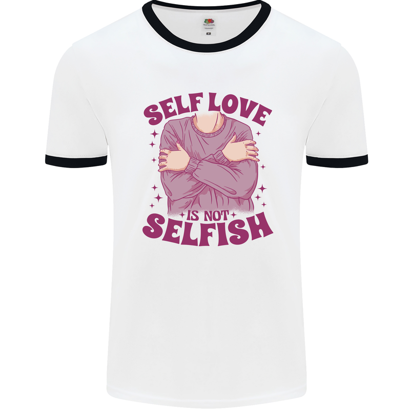 Self Love is Not Selfish Mens Ringer T-Shirt White/Black