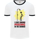 I Love Peeing in the Shower Funny Rude Mens White Ringer T-Shirt White/Black