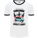 Drunk & Drive the Golf Cart Funny Golfer Mens White Ringer T-Shirt White/Black