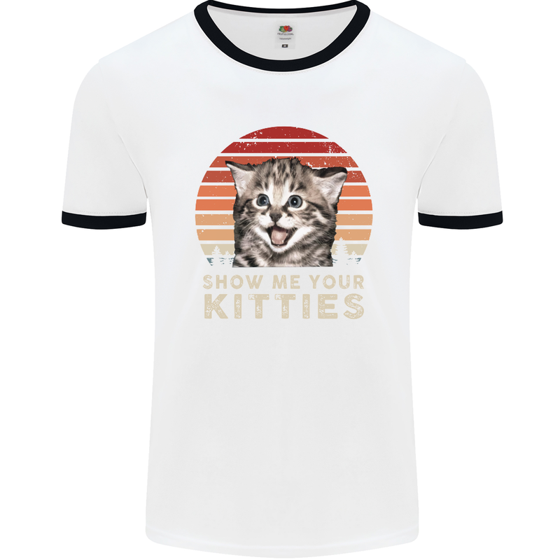 Show Me Your Kitties Funny Cat Kitten Mens White Ringer T-Shirt White/Black