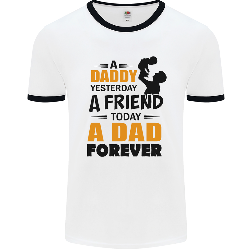 Daddy A Dad Forever Funny Fathers Day Mens Ringer T-Shirt White/Black