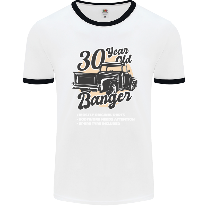 30 Year Old Banger Birthday 30th Year Old Mens Ringer T-Shirt White/Black