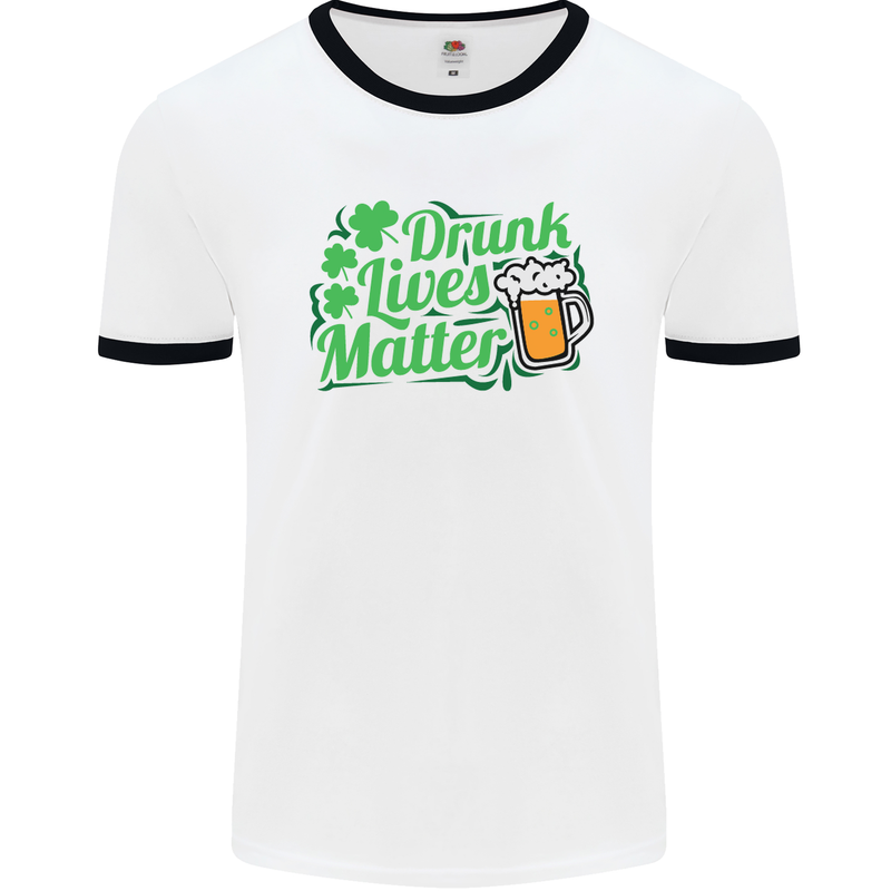 Drunk Lives Matter St. Patrick's Day Mens White Ringer T-Shirt White/Black