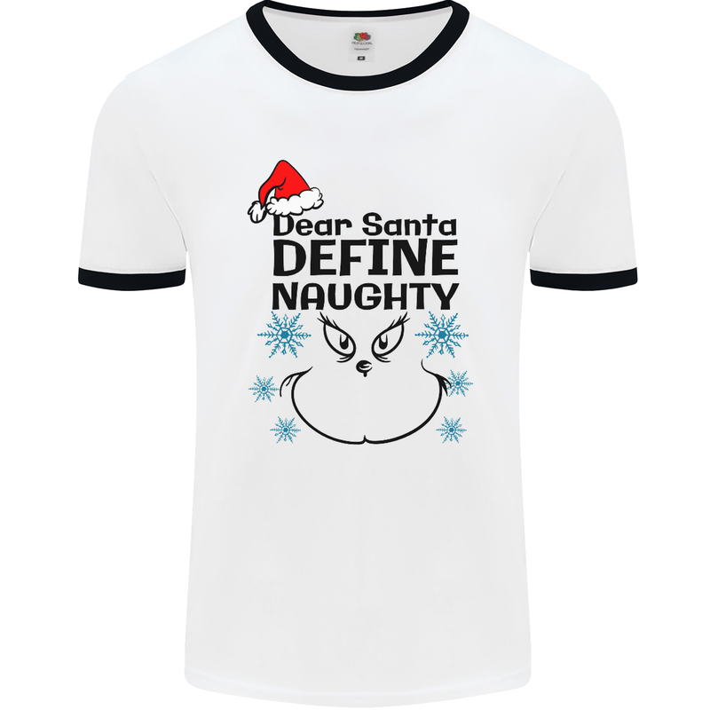 Dear Santa, Define Naughty Christmas Funny Mens White Ringer T-Shirt White/Black