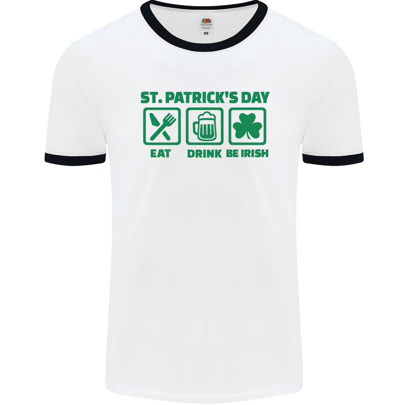 Eat Drink Be Irish St. Patrick's Day Mens White Ringer T-Shirt White/Black