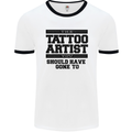 The Tattoo Artist You Should Have Gone to Mens White Ringer T-Shirt White/Black