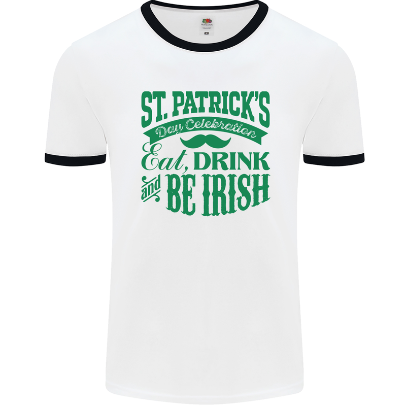 St. Patrick's Day Eat Drink Be Irish Beer Mens White Ringer T-Shirt White/Black