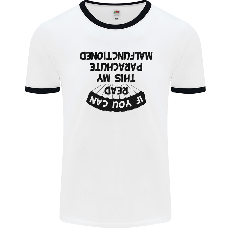 My Parachute Malfunctioned Skydiving Para Mens White Ringer T-Shirt White/Black