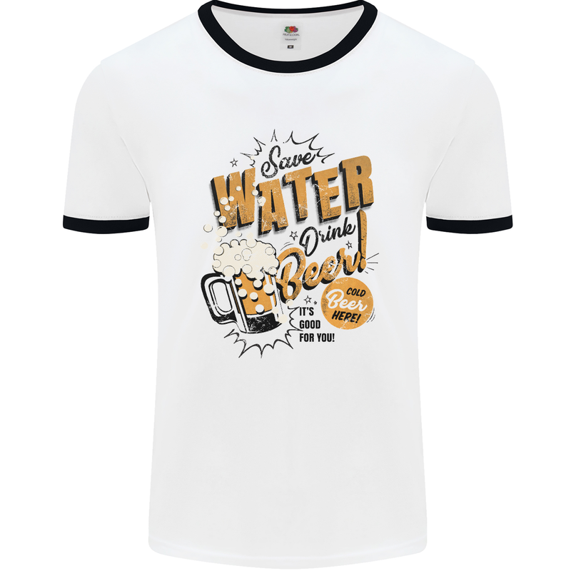 Save Water Drink Beer Funny Alcohol Mens White Ringer T-Shirt White/Black