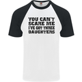 Can't Scare Me Three Daughters Father's Day Mens S/S Baseball T-Shirt White/Black