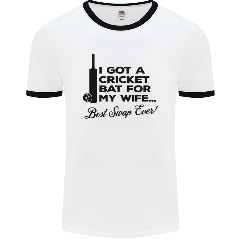 A Cricket Bat for My Wife Best Swap Ever! Mens White Ringer T-Shirt White/Black