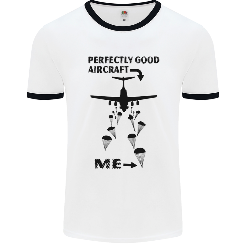 Perfectly Good Aircraft Skydiving Funny Mens White Ringer T-Shirt White/Black