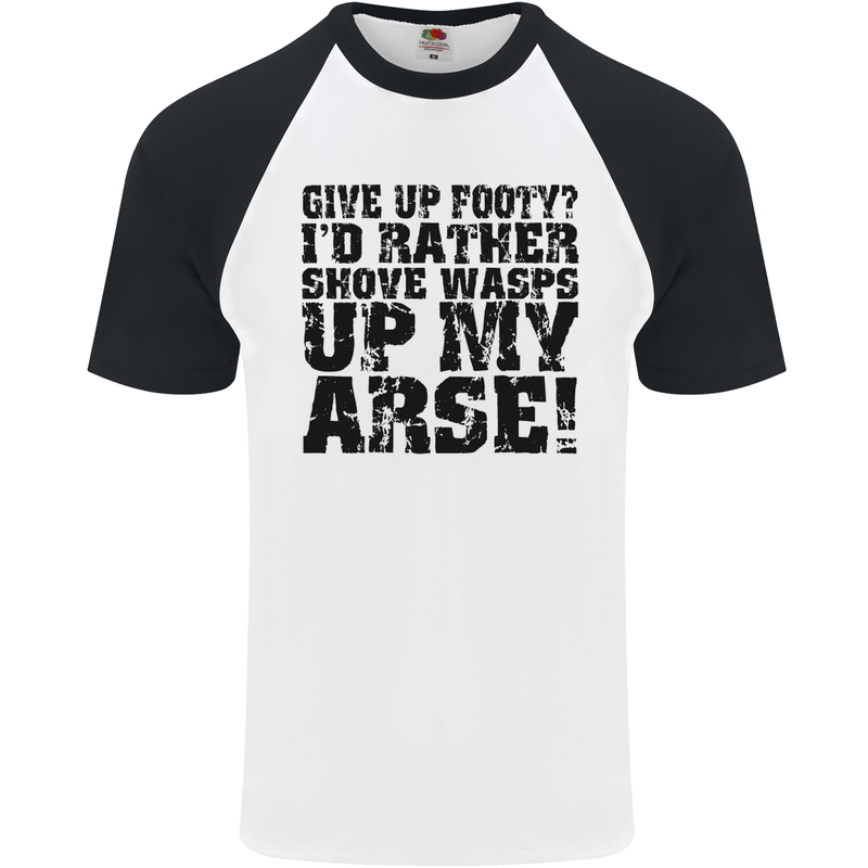 Give up Footy? Football Player Mens S/S Baseball T-Shirt White/Black