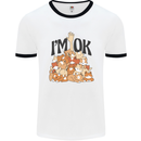 I'm OK Funny Cat Mum Dad Crazy Lady Kitten Mens White Ringer T-Shirt White/Black