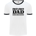 Retired Dad Done and Dusted Retirement Mens White Ringer T-Shirt White/Black