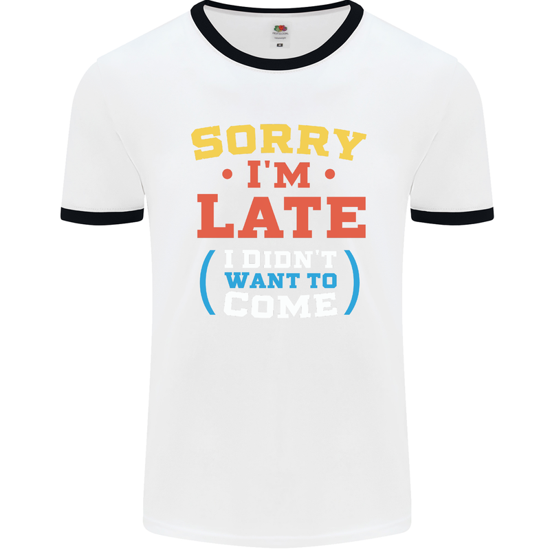 Sorry I'm Late Funny Slogan Distressed Mens White Ringer T-Shirt White/Black